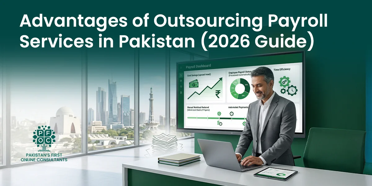 Advantages of Outsourcing Payroll Services in Pakistan (2026 Guide) 