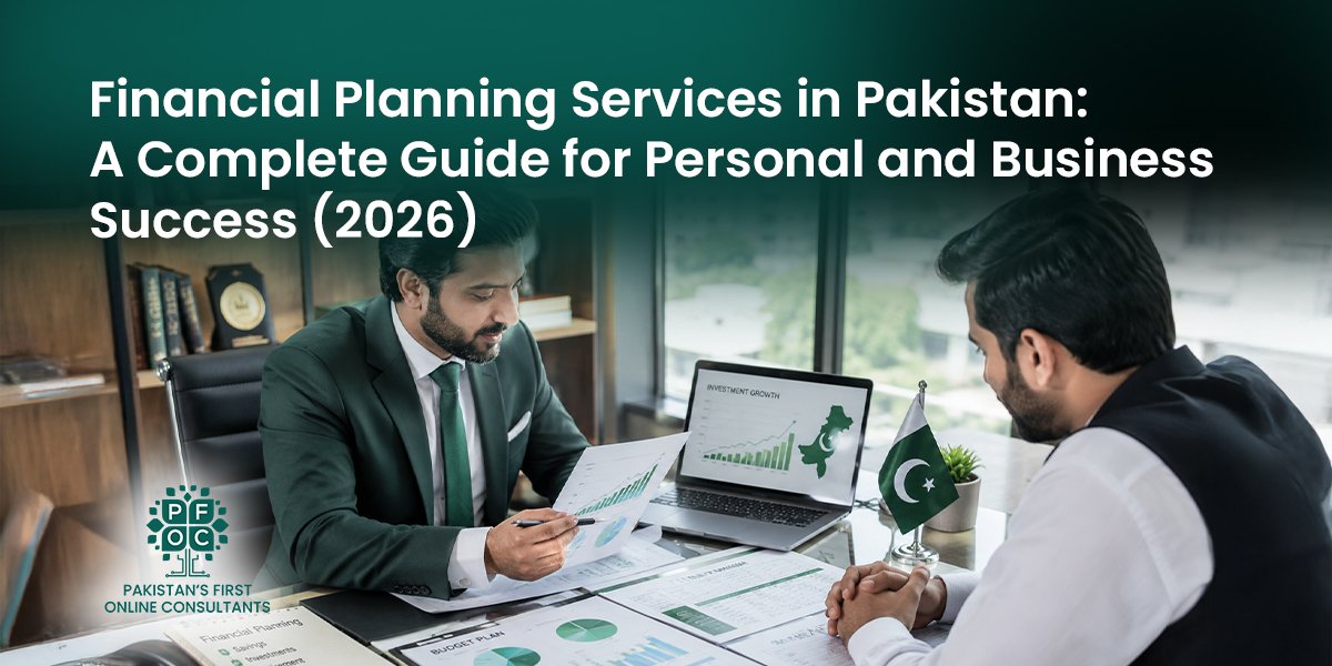 Financial Planning Services in Pakistan: A Complete Guide for Personal and Business Success (2026) 